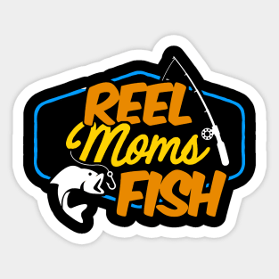 Womens Reel Moms Fish Mom Fishing Fisher Mother_s Day Gift Shirt Sticker